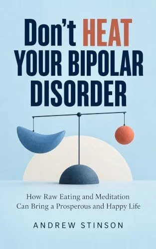 Don’t Heat Your Bipolar Disorder by Andrew Stinson