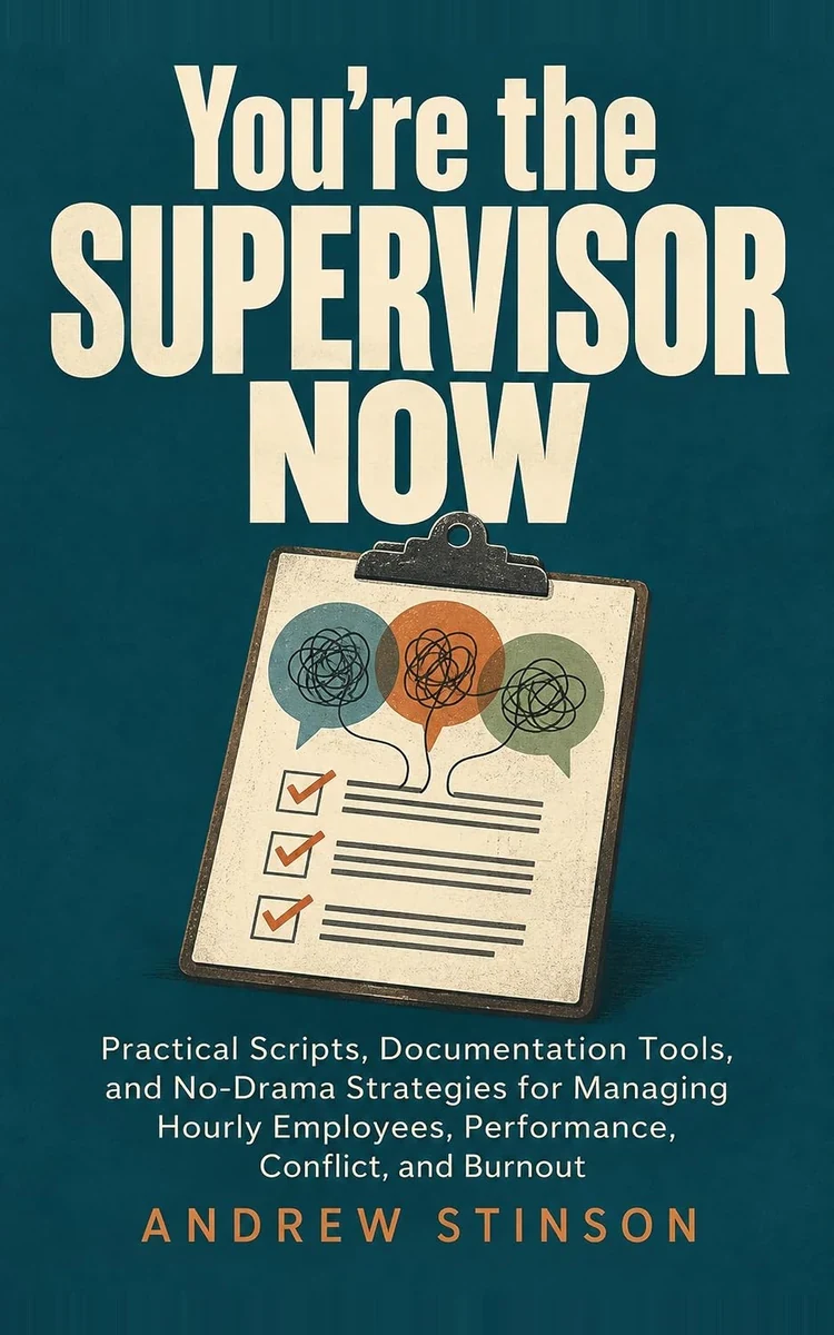 You’re the Supervisor Now by Andrew Stinson